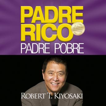 PADRE RICO PADRE POBRE DE ROBERT KIYOSAKI
